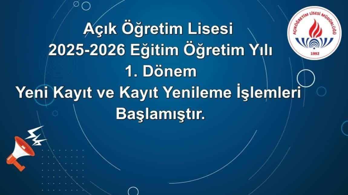 Açık Öğretim Lisesi 2025-2026 eğitim öğretim yılı 1. dönem yeni kayıt ve kayıt yenileme işlemleri   