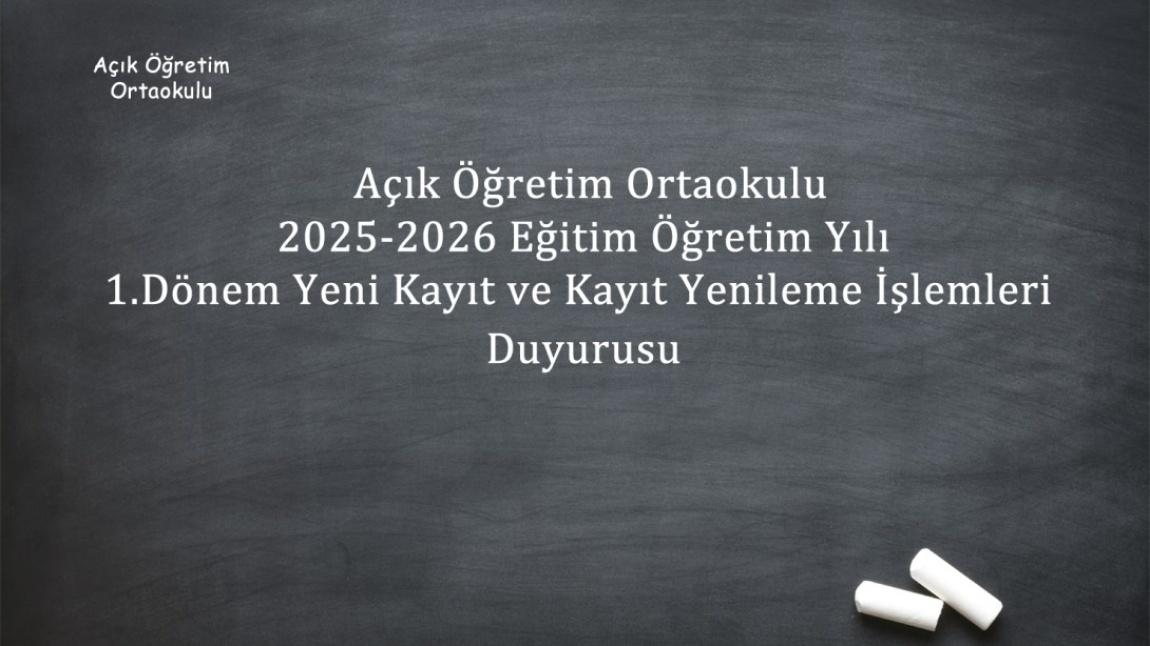 Açık Öğretim Ortaokulu 2025-2026 eğitim öğretim yılı 1. dönem yeni kayıt ve kayıt yenileme işlemleri 